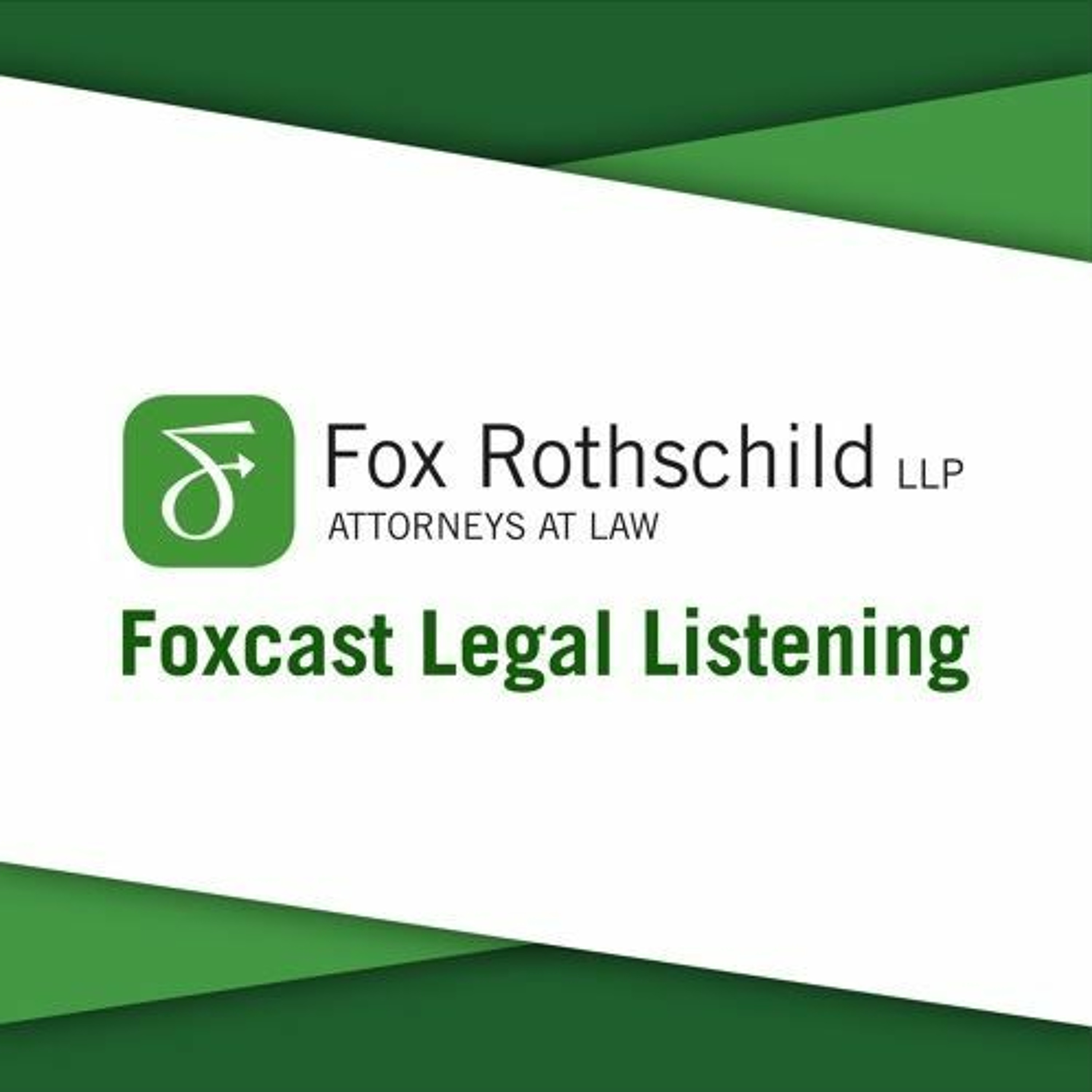 Legal Listening: The Fox Rothschild LLP Podcast