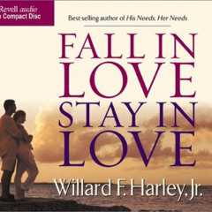Access PDF 📬 Fall in Love, Stay in Love by  Willard F. Harley KINDLE PDF EBOOK EPUB