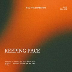 Kev The Sureshot. - Keeping Pace