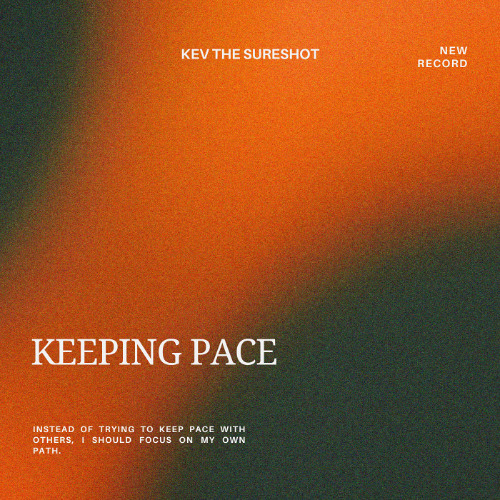 Kev The Sureshot. - Keeping Pace