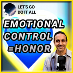 Unlocking Emotional Control: The Secret to True Honor and Trust