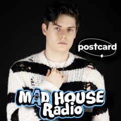 Postcard - Mad House Radio Mix