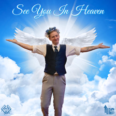 See You In Heaven [Prod. Freek Van Workum]