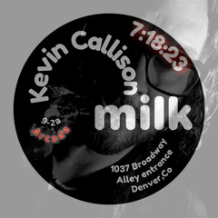 Kevin Callison live @ Milk Bar 7:18:23 Summer Headspace moment
