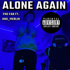 Alone again ft. HNS_MERLIN