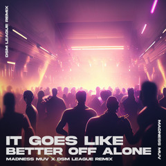 Peggy Gou, Alice Deejay - It Goes Like "Better Off Alone" (Madness Muv X DSM League Amapiano Remix)