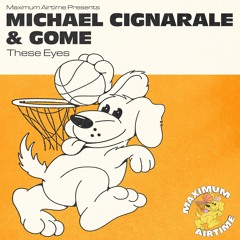 PREMIERE Michael Cignarale & Gome - These Eyes (Maximum Airtime) (MAXAIR010)