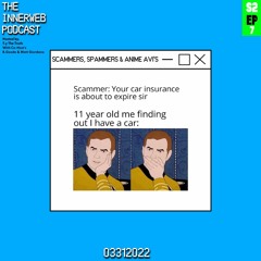 The InnerWeb Podcast: Scammers, Spammers & Anime Avi's W/ B.Goode & Matt Giordano [S2/EP.7]