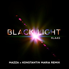 Black Light (Mazza x Konstantin Maria Remix)
