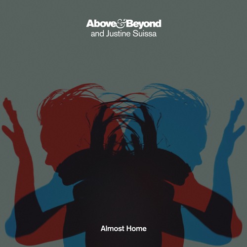 Above & Beyond and Justine Suissa - Almost Home