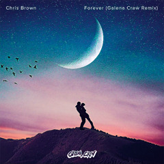 Chris Brown - Forever (Galena Crew Remix)