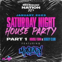 Saturday Night House Party (January 2023) Part 1