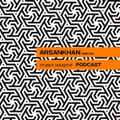 Podcast: ARSANKHAN [free download]