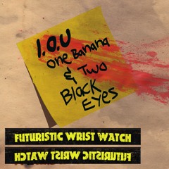 I.O.U. One Banana & Two Black Eyes