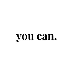 you can