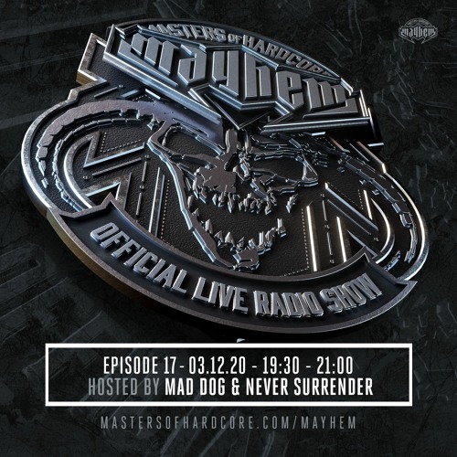 Listen to Masters of Hardcore Mayhem Dj Mad Dog Never Surrender Episode 017 by Masters of Hardcore in Hardcore 2021 playlist online for free on SoundCloud