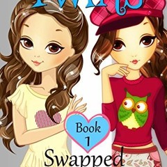 Get PDF Books for Girls - TWINS : Book 1: Swapped! by  Katrina Kahler &  Kaz Campbell