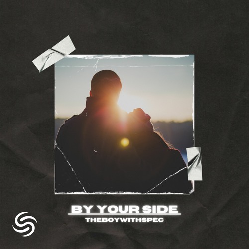 THEBOYWITHSPEC - By Your Side