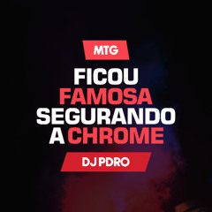 MTG - Ficou Famosa Segurando a Chrome Rosa