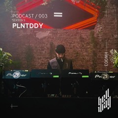 PLNTDDY - Hellway Podcast #003 │Season 3