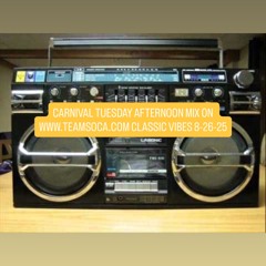 CARNIVAL TUESDAY CLASSIC VIBES ON TEAMSOCA 8/26/25 - AFTERNOON MIX PT 1