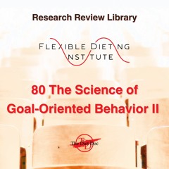 80 The Science Of Goal - Oriented Behavior II