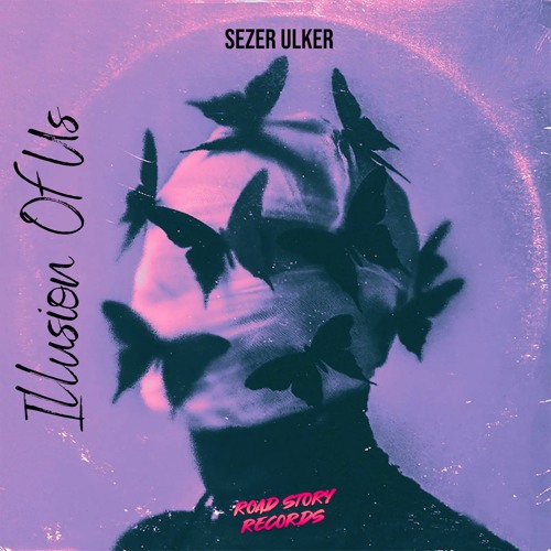 Sezer Ulker - Illusion of Us