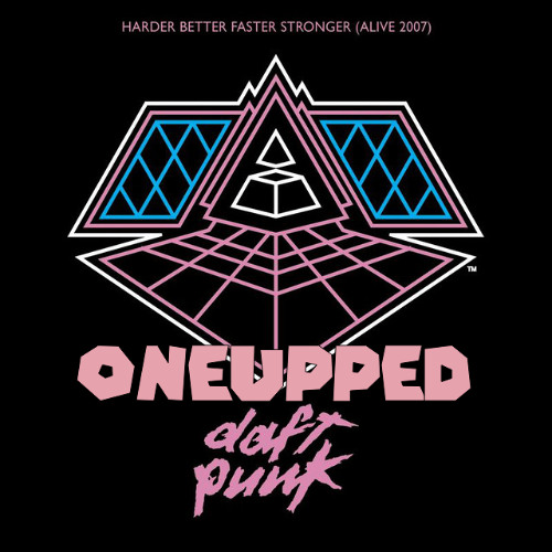 Daft Punk - Harder, Better, Faster, Stronger (OneUpped)