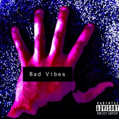 Bad Vibes Prod. Boyfifty