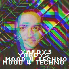 YARDYS - Mood 4 Techno Vol.1