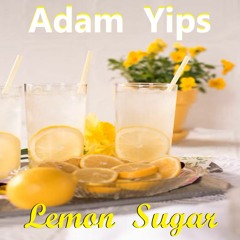 Adam Yips - Lemon Sugar