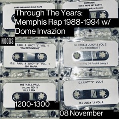 Through The Years: Memphis Rap 1988-1994 w/ Dome Invazion Noods Radio 8/11/23