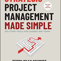 download KINDLE 🎯 Strategic Project Management Made Simple: Solution Tools for Leade
