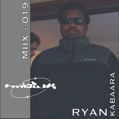 019 MIIDWK MIIX - RYAN KABAARA