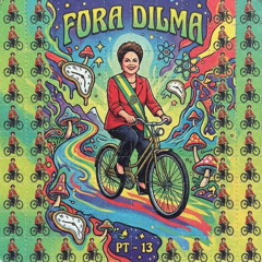 Opressores do Samba - Caraca Muleke! Dilma Nunca Mais...