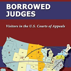 free KINDLE 📂 Borrowed Judges: Visitors in the U.S. Courts of Appeals by  Stephen L.