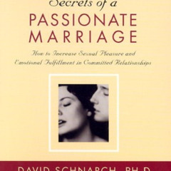 free KINDLE 📂 Secrets of a Passionate Marriage by  David Schnarch Ph.D. EPUB KINDLE