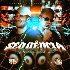 SEQUENCIA DAS RITMADAS 2.0 (((DJ SAMUEL DA VILA E DJ KM DA SERRA)))