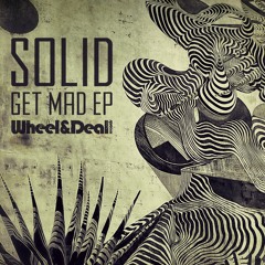 A. S0LID - GET MAD