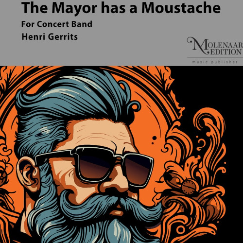 The Mayor has a Moustache - Henri Gerrits