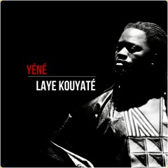 Laye Kouyaté - Yéné