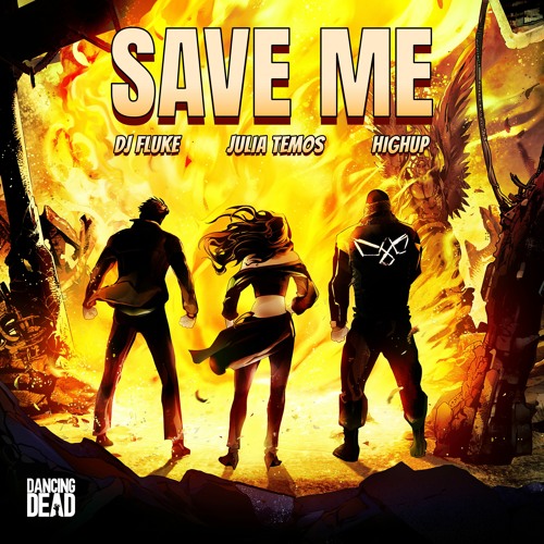DJ Fluke, Highup & Julia Temos - Save Me
