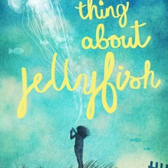 (PDF) Download The Thing About Jellyfish BY : Ali Benjamin