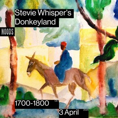 Stevie Whisper's Donkeyland #6 / 03.04.2025