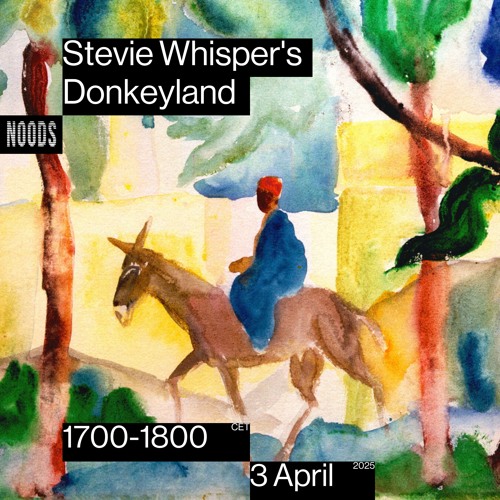 Stevie Whisper's Donkeyland #6 / 03.04.2025