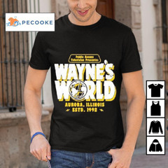 Wayne's World Aurora Illinois Estd 1992 Shirt