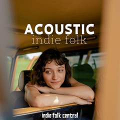 Acoustic Indie Folk 2024 • Calm & Relax