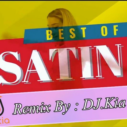 Remix By : DJ.Kia - ریمیکس شاد جدیدترین آهنگهای ستین