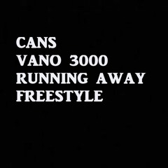Cans  Freestyle Vano 3000 Running Away