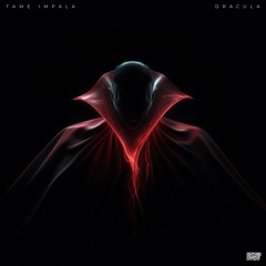Tame Impala - Dracula (Bishop Edit) *FREE DOWNLOAD*